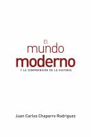 El Mundo Moderno y la Comprensión de la Historia