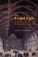 The legal epic : Paradise Lost and the early modern law /