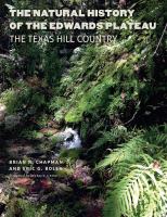 The natural history of the Edwards Plateau the Texas Hill Country /