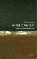 Anglicanism : a very short introduction /