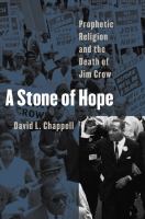 A stone of hope prophetic religion and the death of Jim Crow /