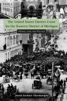 United States District Court for the Eastern District of Michigan : People, Law, and Politics.