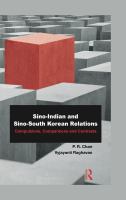 Sino-Indian and Sino-South Korean relations compulsions, comparisons, and contrasts /