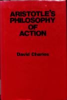 Aristotle's philosophy of action /