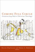 Coming Full Circle : Constructing Native Christian Theology.