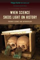 When science sheds light on history : forensic science and anthropology /