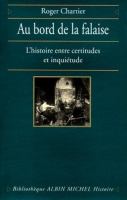 Au bord de la falaise : l'histoire entre certitudes et inquiétude /