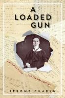 A loaded gun : Emily Dickinson for the 21st century /