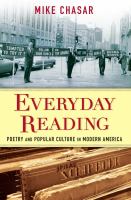 Everyday reading : poetry and popular culture in modern America /