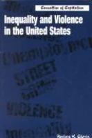 Inequality and violence in the United States : casualties of capitalism /