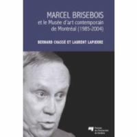 Marcel Brisebois et le Musée d'art contemporain de Montréal (1985-2004)