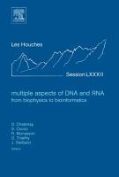 Multiple Aspects of DNA and RNA : Lecture Notes of the les Houches Summer School 2004.