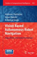 Vision Based Autonomous Robot Navigation Algorithms and Implementations /