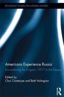 Americans Experience Russia : Encountering the Enigma, 1917 to the Present.