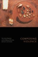 Composing violence : the limits of exposure and the making of minorities /