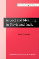 Aspect and Meaning in Slavic and Indic.