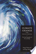 Climate change and the Bay of Bengal : evolving geographies of fear and hope /