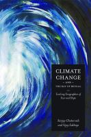 Climate change and the Bay of Bengal evolving geographies of fear and hope /