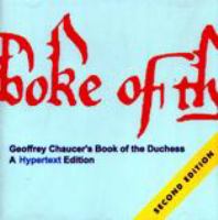 Geoffrey Chaucer's Book of the Duchess : a hypertext edition /