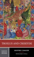 Troilus and Criseyde, with facing page Il Filostrato : authoritative texts, criticism /