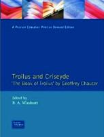 Troilus & Criseyde : a new edition of "The book of Troilus" /