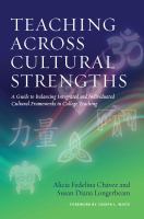 Teaching across cultural strengths a guide to balancing integrated and individuated cultural frameworks in college teaching /