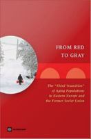 From red to gray the "third transition" of aging populations in Eastern Europe and the former Soviet Union /