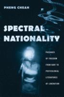 Spectral nationality : passages of freedom from Kant to postcolonial literatures of liberation /