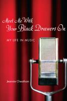 Meet Me with Your Black Drawers On : My Life in Music.