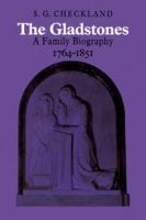 The Gladstones: a family biography, 1764-1851