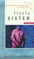 Little sister : searching for the shadow world of Chinese women : a memoir /