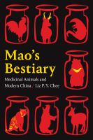 Mao's bestiary medicinal animals and modern China /