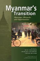 Myanmar's Transition : Openings, Obstacles and Opportunities.