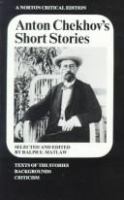 Anton Chekhov's short stories : texts of the stories, backgrounds, criticism /