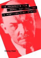 The prospects for liberal nationalism in post-Leninist states /