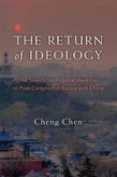 The return of ideology : the search for regime identities in postcommunist Russia and China /