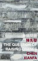 The Question of Raising Cranes /