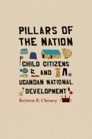 Pillars of the nation child citizens and Ugandan national development /