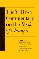 The Yi river commentary on the Book of changes = Yichuan Yi zhuan /