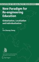 New paradigm for re-engineering education globalization, localization and individualization /