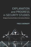 Explanation and Progress in Security Studies : Bridging Theoretical Divides in International Relations.