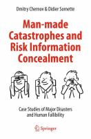 Man-made Catastrophes and Risk Information Concealment Case Studies of Major Disasters and Human Fallibility /