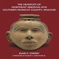 The headpots of northeast Arkansas and southern Pemiscot County, Missouri