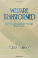 Welfare Transformed : Universalizing Family Policies That Work.