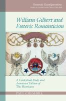 William Gilbert and esoteric Romanticism : a contextual study and annotated edition of The hurricane /