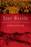 Open wounds Armenians, Turks and a century of genocide /