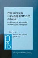 Producing and Managing Restricted Activities : Avoidance and withholding in institutional interaction.