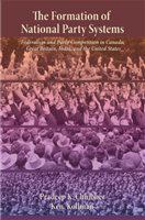 The formation of national party systems : federalism and party competition in Canada, Great Britain, India, and the United States /