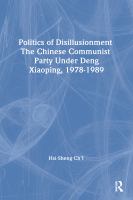 Politics of disillusionment : the Chinese Communist Party under Deng Xiaoping, 1978-1989 /