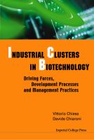 Industrial Clusters In Biotechnology : Driving Forces, Development Processes, and Management Practices.